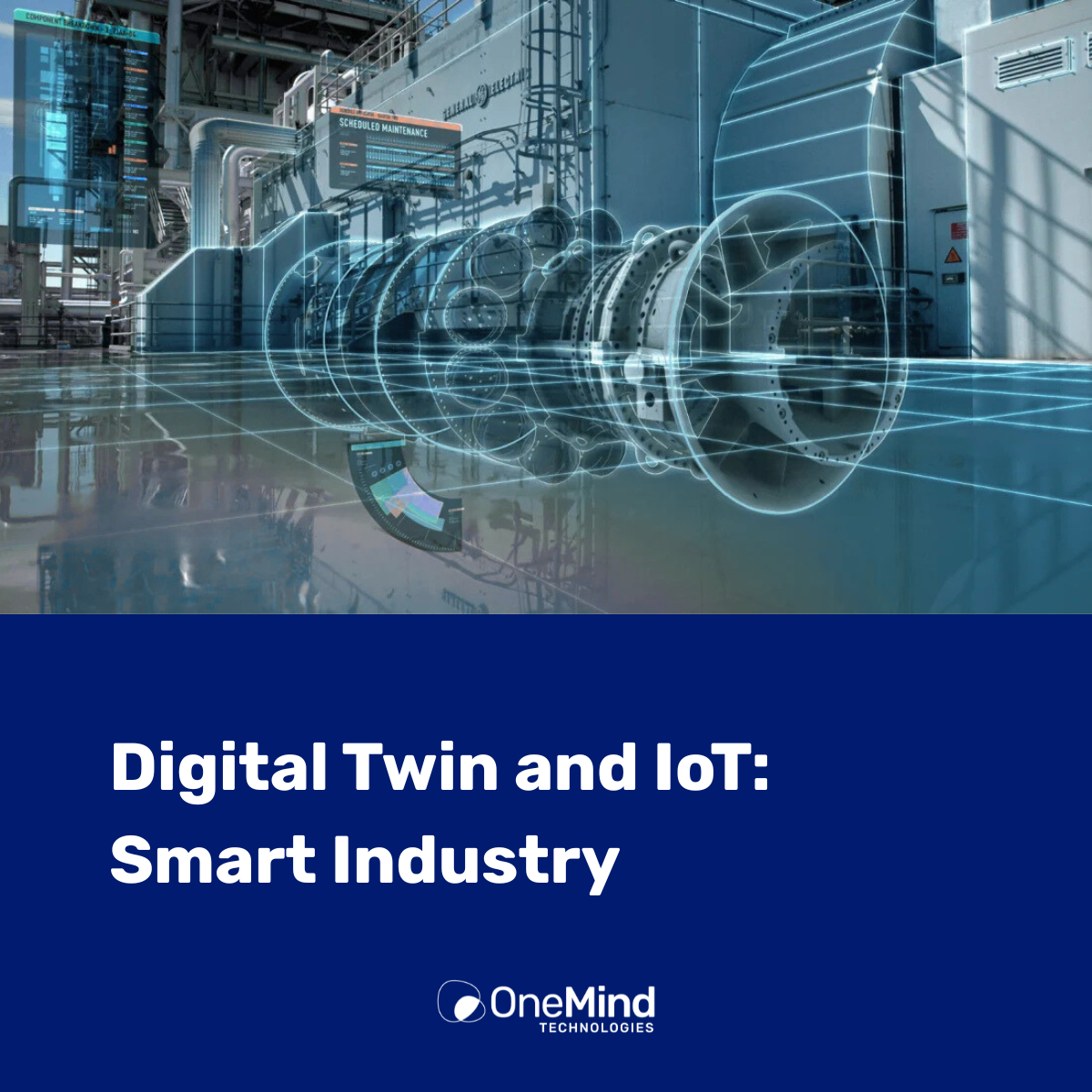 Visual of a digital twin turbine in a smart industrial environment, with IoT data overlays and OneMind Technologies branding.